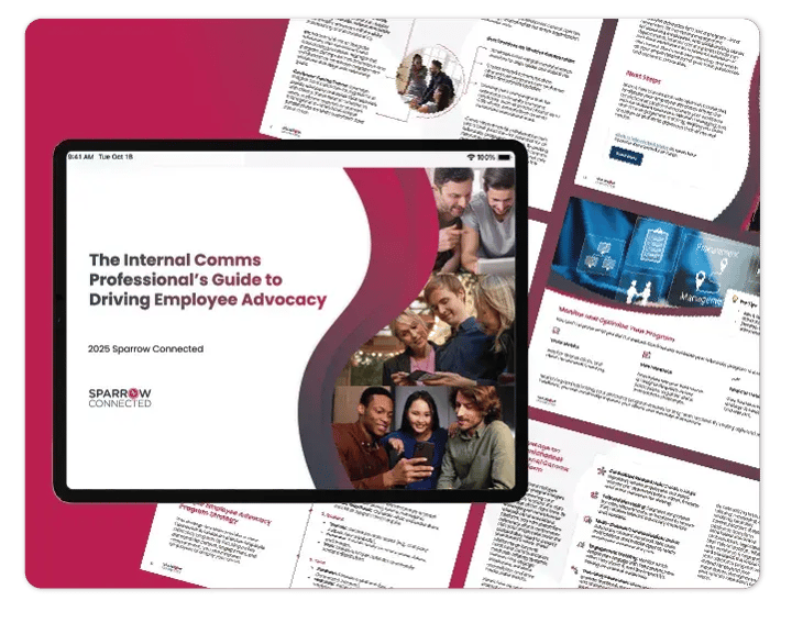 The Internal Comms Professional’s Guide to Driving Employee Advocacy